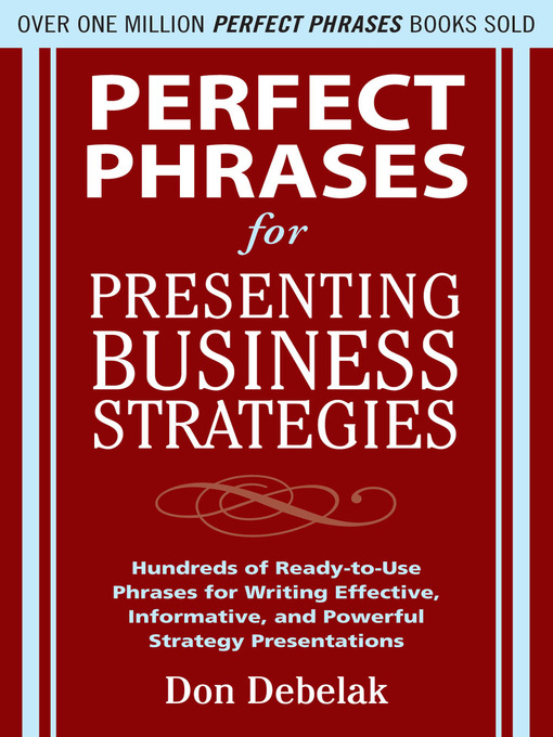 Title details for Perfect Phrases for Presenting Business Strategies by Don Debelak - Wait list